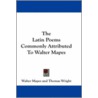 The Latin Poems Commonly Attributed to Walter Mapes by Walter Mapes