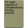 The Legal Aspects Of Complementary Therapy Practice door Bridgit Dimond