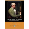 The Life, Studies, and Works of Benjamin West, Esq. door John Galt Esq.