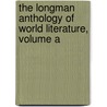 The Longman Anthology of World Literature, Volume A door Sheldon Pollock