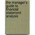 The Manager's Guide to Financial Statement Analysis