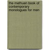 The Methuen Book of Contemporary Monologues for Men by Chrys Salt