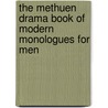 The Methuen Drama Book Of Modern Monologues For Men door Chrys Salt