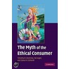 The Myth Of The Ethical Consumer Paperback With Dvd door Timothy Michael Devinney