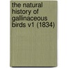 The Natural History Of Gallinaceous Birds V1 (1834) door William Jardine