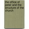 The Office of Peter and the Structure of the Church door Hans Urs Von Balthasar