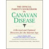 The Official Parent's Sourcebook On Canavan Disease door Icon Health Publications