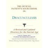 The Official Patient's Sourcebook on Dracunculiasis by Icon Health Publications