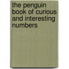 The Penguin Book of Curious and Interesting Numbers door David Wells
