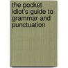 The Pocket Idiot's Guide to Grammar and Punctuation door Ph.D. Stevenson