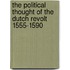 The Political Thought of the Dutch Revolt 1555-1590