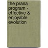 The Prana Program - Effective & Enjoyable Evolution door , Jasmuheen