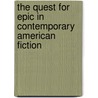The Quest for Epic in Contemporary American Fiction door Catherine Morley