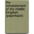 The Reinstatement of the Middle Kingdom (Paperback)