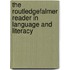 The RoutledgeFalmer Reader in Language and Literacy