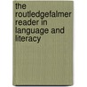 The RoutledgeFalmer Reader in Language and Literacy by Teresa Grainger