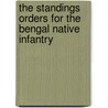 The Standings Orders For The Bengal Native Infantry door Samuel Cross Starkey