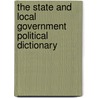 The State and Local Government Political Dictionary door Sheikh R. Ali