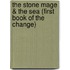 The Stone Mage & The Sea (First Book Of The Change)
