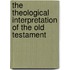 The Theological Interpretation Of The Old Testament