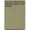 The Top 10 Distinctions Between Winners And Whiners door Keith Cameron Smith