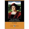 The True Story Of Christopher Columbus (Dodo Press) door Elbridge Streeter Brooks