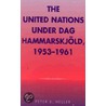 The United Nations Under Dag Hammarskjold 1953-1961 by Peter Heller