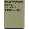 The Unstoppable Ultimo!/ Classified: Friends & Foes by Frank Berrios