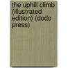 The Uphill Climb (Illustrated Edition) (Dodo Press) by Bertha Muzzy Bower
