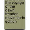The Voyage of the Dawn Treader Movie Tie-In Edition by Clive Staples Lewis