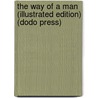 The Way Of A Man (Illustrated Edition) (Dodo Press) door Emerson Hough