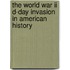 The World War Ii D-day Invasion In American History