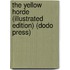 The Yellow Horde (Illustrated Edition) (Dodo Press)