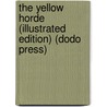 The Yellow Horde (Illustrated Edition) (Dodo Press) door Hal G. Evarts