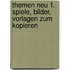 Themen Neu 1. Spiele, Bilder, Vorlagen zum Kopieren