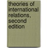 Theories of International Relations, Second Edition door Scott Burchill