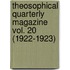 Theosophical Quarterly Magazine Vol. 20 (1922-1923)