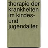 Therapie der Krankheiten im Kindes- und Jugendalter door Onbekend