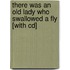 There Was An Old Lady Who Swallowed A Fly [with Cd]