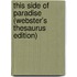 This Side Of Paradise (Webster's Thesaurus Edition)