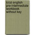 Total English Pre-Intermediate Workbook Without Key