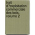 Trait D?exploitation Commerciale Des Bois, Volume 2