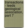 Transactions - Leeds Geological Association, Part 7 door Onbekend