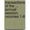 Transactions Of The ... Annual Session, Volumes 1-6 door Homeopathic Med