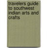 Travelers Guide To Southwest Indian Arts And Crafts door Charlotte Smith Neyland