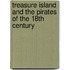 Treasure Island and the Pirates of the 18th Century
