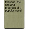 Trilbyana, The Rise And Progress Of A Popular Novel door George Du Maurier