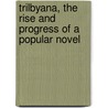 Trilbyana, The Rise And Progress Of A Popular Novel by George Du Maurier