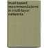 Trust-Based Recommendations In Multi-Layer Networks