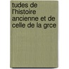 Tudes de L'Histoire Ancienne Et de Celle de La Grce door P. Ch Levesque